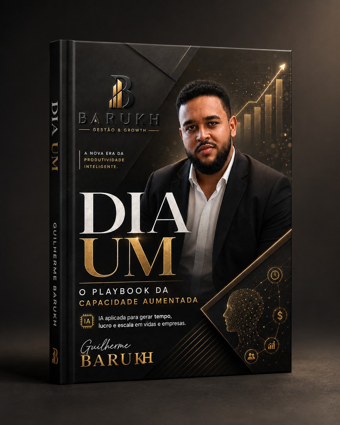 Capa oficial do DIA UM, O Playbook da Capacidade Aumentada, de Guilherme Barukh